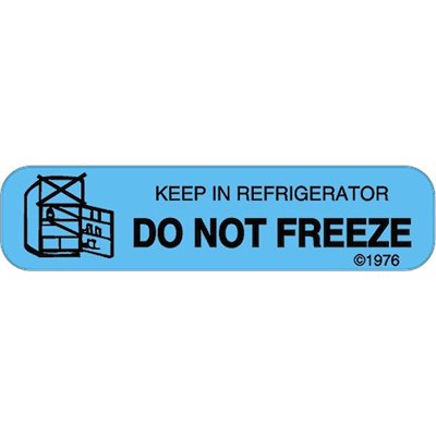 Label "Keep in Refrigerator Do Not Freeze"