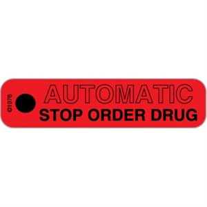 Label "Automatic Stop Order Drug"