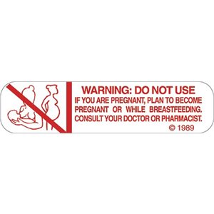 Label "Do Not Use if Pregnant or plan to become,…"