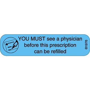 Label "You Must see a Physician Before Rx Refilled"