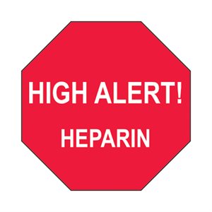 Label: High Alert! Heparin