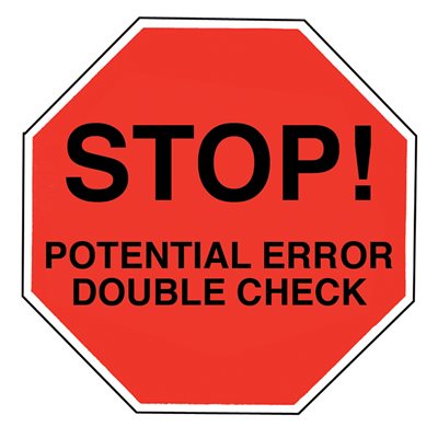 Stop Potential Error Double Check Labels