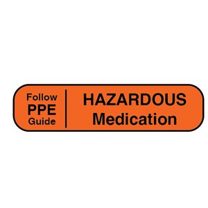 Label: Follow PPE Guide | Hazardous Medication