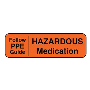 Label: Follow PPE Guide Hazardous Medication