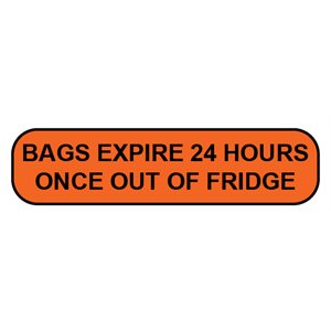 Label: Bags expire 24 hours...