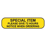 Label: Special Item Please give 72 hours notice...