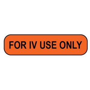 Label: For IV use only