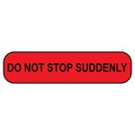 Label: Do Not Stop Suddenly