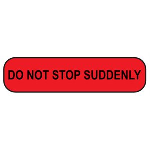Label: Do Not Stop Suddenly