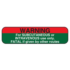 Label: Warning For subcutaneous or intravenous use only. Fatal if given by other routes