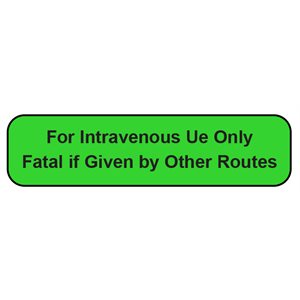 Label: For Intravenous Use Only. Fatal if Given by Other Routes