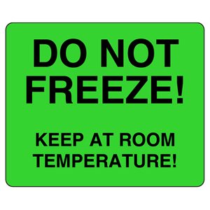 Label: Do Not Freeze! Keep at Room Temperature!