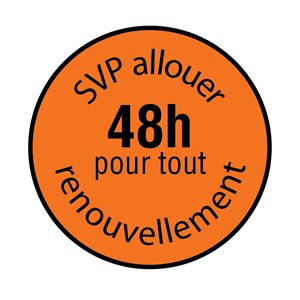 Label: SVP allouer 48h pour tout renouvellement