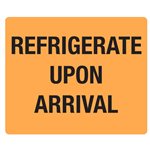 Label: Refrigerate Upon Arrival