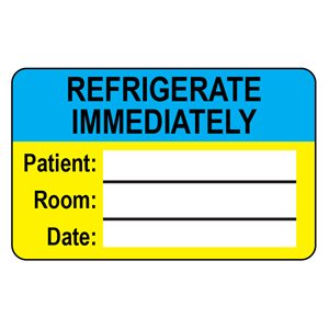Label: Refrigerate Immediately