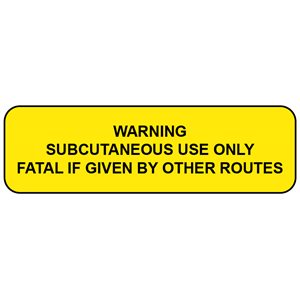 Label: Warning Subcutaneous Use Only Fatal If Given By Other Routes