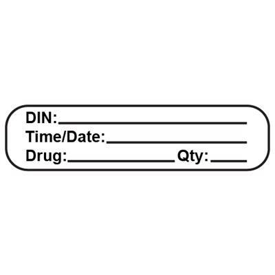 Label: DIN:__ TIME / DATE:__ DRUG:___ QTY:___