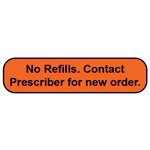 Label: No Refills. Contact Prescriber for new order.