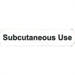 LABEL:" Subcutaneous Use"