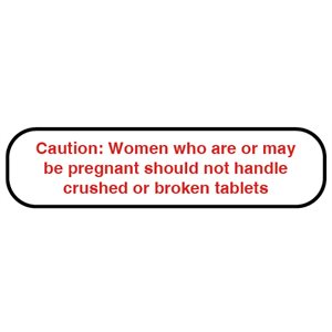 Label: "Caution: Women who are or may be pregnant should not handle crushed or broken tablets"