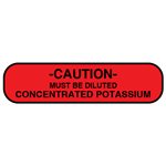 Label: "CAUTION - MUST BE DILUTED CONCENTRATED POTASSIUM"